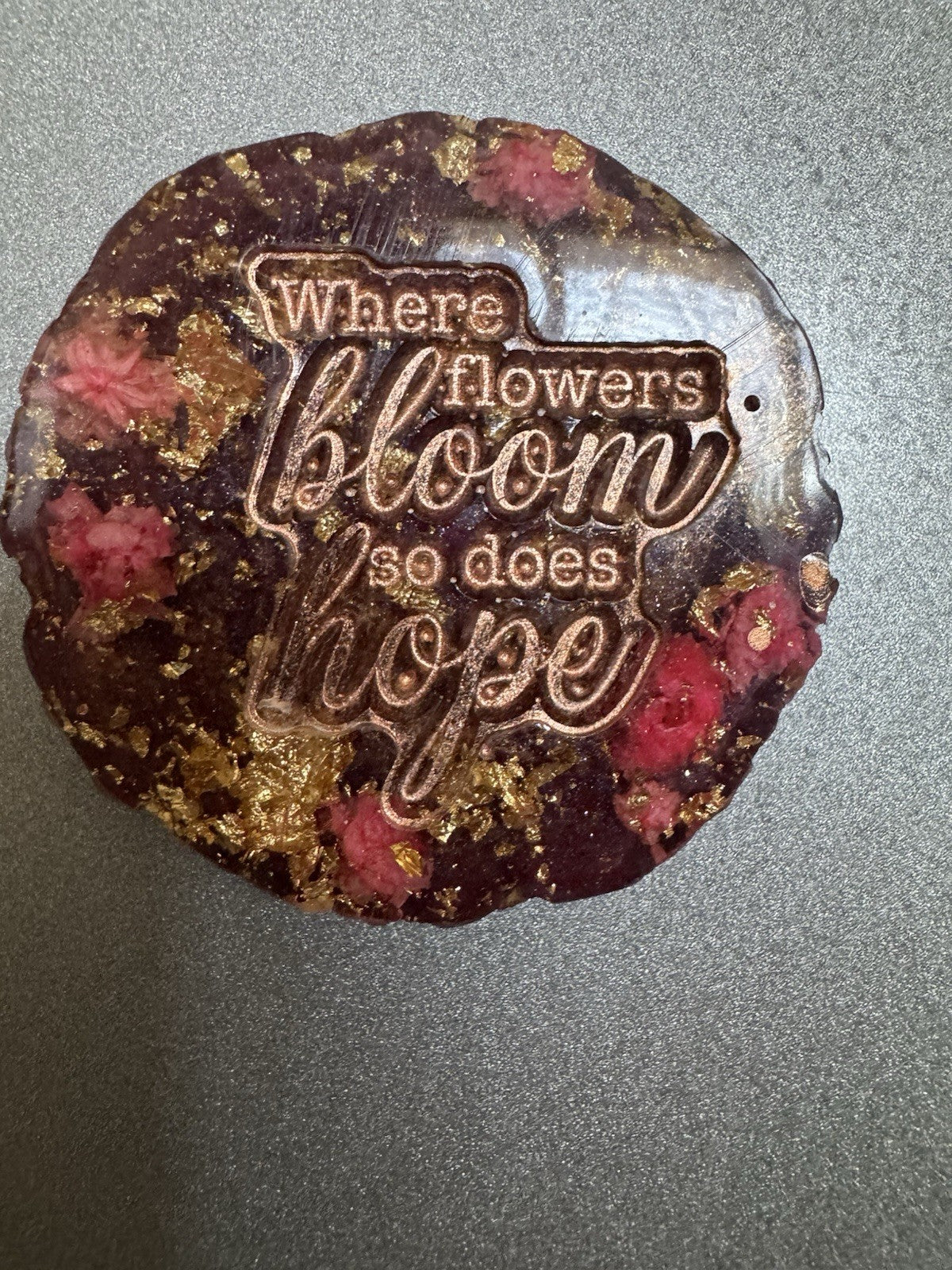 Magnet Fridge “Where Flowers Bloom So Does Hope “Handmade Resin Flowers Dry